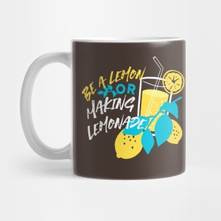 Be a Lemon, Or Making Lemonade Black Ver Mug